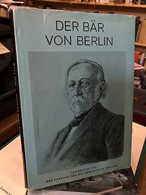 Der Bär von Berlin. Jahrbuch des Vereins für Geschichte Berlins. 19. Folge 1970.