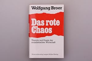 DAS ROTE CHAOS. Theorie und Praxis der sozialistischen Wirtschaft