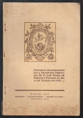 DISCURSOS PRONUNCIADOS EN LA RECEPCION PUBLICA DEL SR. D. JOSE M. PUELLES Y PUELLES. 22 -3 - 1936.