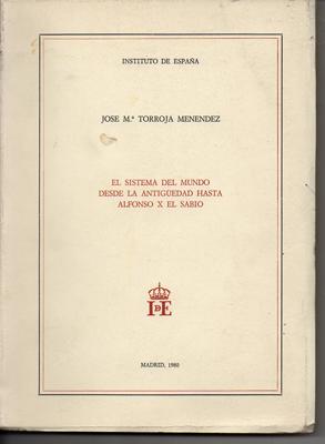 EL SISTEMA DEL MUNDO DESDE LA ANTIGÜEDAD HASTA ALFONSO X EL SABIO.