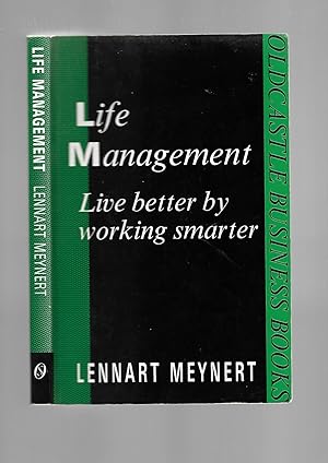 Immagine del venditore per Life Management: Live Better by Working Smarter (Swedish Management Series) venduto da SAVERY BOOKS