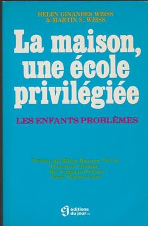 Seller image for La Maison, Une cole Privilgie - Les Enfants Problmes for sale by Livres Norrois
