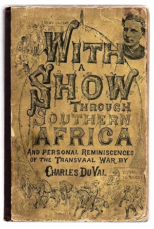 Seller image for With A Show Through Southern Africa and Personal Reminiscences of the Transvaal War for sale by Attic Books (ABAC, ILAB)