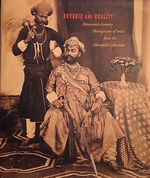 Bild des Verkufers fr Reverie and Reality: Nineteenth-Century Photographs of India from the Ehrenfeld Collection zum Verkauf von Metakomet Books