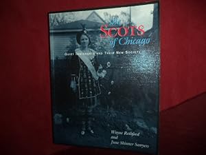 Seller image for The Scots of Chicago. Quiet Immigrants and Their New Society. for sale by BookMine