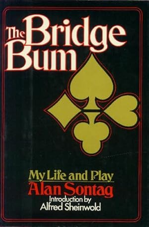 The Bridge Bum; My Life and Play