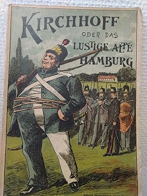 Bild des Verkufers fr Kirchhoff, oder: Das lustige, alte Hamburg.,Hamburger Original-Volksposse. zum Verkauf von PlanetderBuecher