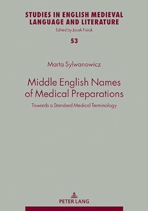 Imagen del vendedor de Middle English Names of Medical Preparations : Towards a Standard Medical Terminology a la venta por AHA-BUCH GmbH