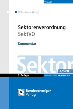 Bild des Verkufers fr Sektorenverordnung (SektVO), Kommentar : Inklusive VergStatVO zum Verkauf von AHA-BUCH GmbH