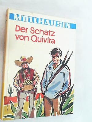 Imagen del vendedor de Der Schatz von Quivira : Kampf um e. geheimnisvollen Goldschatz. a la venta por Versandantiquariat Christian Back