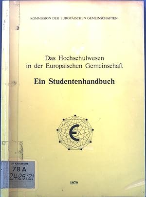 Seller image for Ein Studentenhandbuch. Das Hochschulwesen in der Europischen Gemeinschaft. for sale by books4less (Versandantiquariat Petra Gros GmbH & Co. KG)