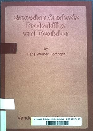 Seller image for Bayesian analysis, probability and decision. Angewandte Statistik und konometrie; Bd. 2. for sale by books4less (Versandantiquariat Petra Gros GmbH & Co. KG)