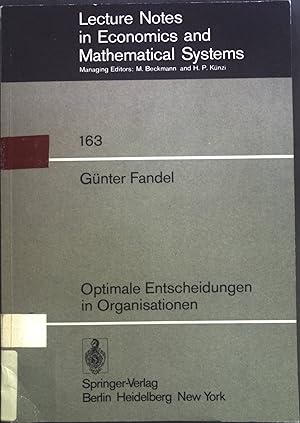 Seller image for Optimale Entscheidungen in Organisationen. Lecture notes in economics and mathematical systems; Band 163. for sale by books4less (Versandantiquariat Petra Gros GmbH & Co. KG)