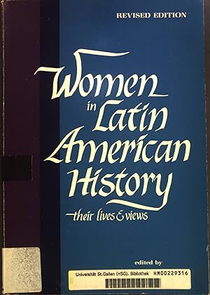 Bild des Verkufers fr Women in Latin American History; Their Lives & Views UCLA Latin American Studies Series, V. 51. zum Verkauf von books4less (Versandantiquariat Petra Gros GmbH & Co. KG)
