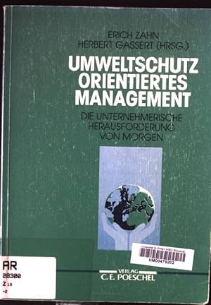 Seller image for Umweltschutzorientiertes Management : die unternehmerische Herausforderung von morgen. for sale by books4less (Versandantiquariat Petra Gros GmbH & Co. KG)