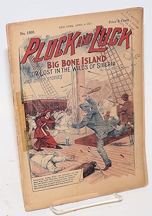 Bild des Verkufers fr Pluck and Luck. Big Bone Island, or Lost in the Wilds of Siberia, and Other Stories. April 6, 1927 zum Verkauf von Bolerium Books Inc.