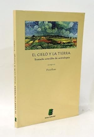 EL CIELO Y LA TIERRA - Tratado Sencillo de Astrología