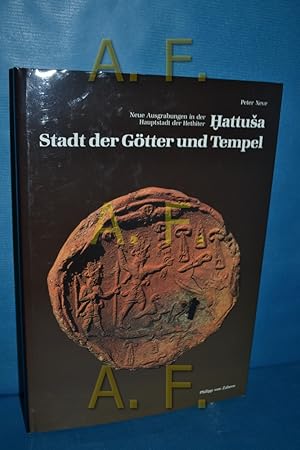 Bild des Verkufers fr Hattusa : Stadt der Gtter und Tempel , neue Ausgrabungen in der Hauptstadt der Hethiter. Zaberns Bildbnde zur Archologie Bd. 8 zum Verkauf von Antiquarische Fundgrube e.U.