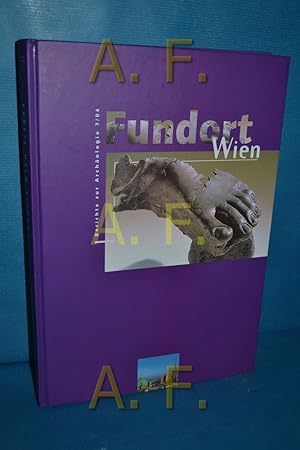 Bild des Verkufers fr Fundort Wien 7/2004. Berichte zur Archologie zum Verkauf von Antiquarische Fundgrube e.U.