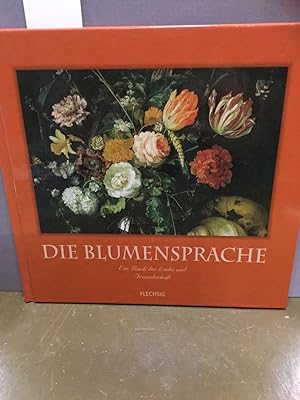 Bild des Verkufers fr Die Blumensprache: Ein Buch der Liebe und Freundschaft zum Verkauf von Kepler-Buchversand Huong Bach