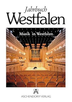 Jahrbuch Westfalen: Schwerpunktthema: Musik in Westfalen