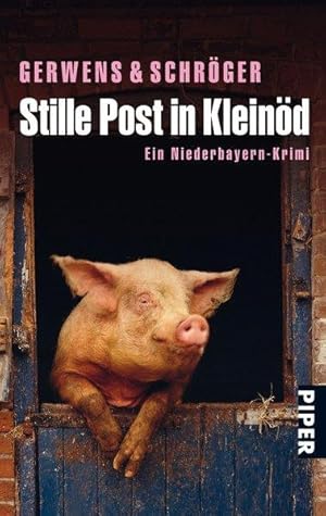 Stille Post in Kleinöd: Ein Niederbayern-Krimi (Kleinöd-Krimis, Band 1)