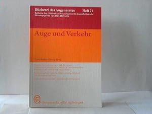 Auge und Verkehr. Bücherei des Augenarztes ; H. 71