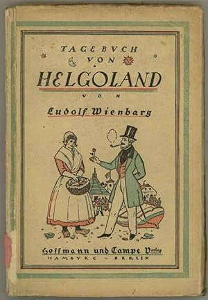 Bild des Verkufers fr Tagebuch von Helgoland. Mit einem Geleitwort von Werner Schendell. Mit zeitgenssischen Abbildungen. zum Verkauf von Dieter Eckert