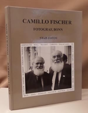 Camillo Fischer. Fotograf Bonn. Star-Fotos. Zum 75. Geburtstag. Mit einer Würdigung von Klaus Hon...