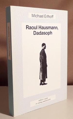 Seller image for Raoul Hausmann, Dadasoph. Versuch einer Politisierung der sthetik. for sale by Dieter Eckert