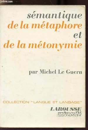 Image du vendeur pour SEMANTIQUE DE LA METAPHORE ET DE LA METONYMIE mis en vente par Le-Livre