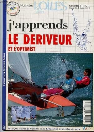 Seller image for HORS-SERIE N3 - VOILES & VOILIERS : J'APPRENDS LE DERIVEUR ET L'OMPTIMIST for sale by Le-Livre