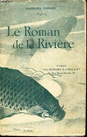 Bild des Verkufers fr LE ROMAN DE LA RIVIERE. zum Verkauf von Le-Livre