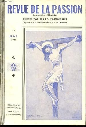 Bild des Verkufers fr REVUE DE LA PASSION / 10 MAI 1934 / Soyons les apotres deu Jubil / Aperu de la vie interieure de Saint Paul de la Croix / L'ostension de la Sainte Tunisie d'Argenteuil / Jesus et Barabbas etc. zum Verkauf von Le-Livre