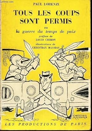 Seller image for TOUS LES COUPS SONT PERMIS ou la guerre du temps de paix. for sale by Le-Livre