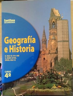 GEOGRAFIA E HISTORIA. 4º CURSO. EL SIGLO XX: 1914-1989. EL MUNDO ACTUAL SIGLO XX.