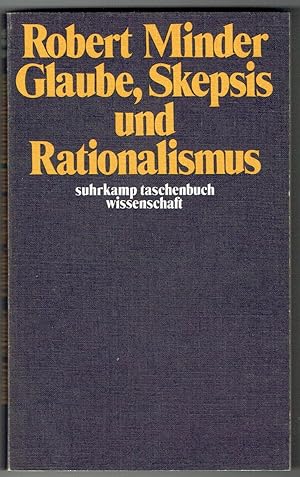 Glaube, Skepsis und Rationalismus. Dargestellt aufgrund der autobiographischen Schriften von Karl...