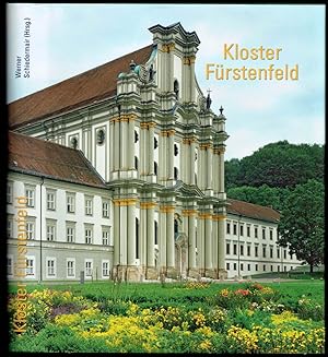 Kloster Fürstenfeld. Mit Beiträgen von Lothar Altmann, Anna Bauer-Wild, Sigmund Benker u. v. a. H...