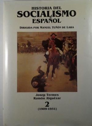 HISTORIA DEL SOCIALISMO ESPAÑOL 2 1909-1931