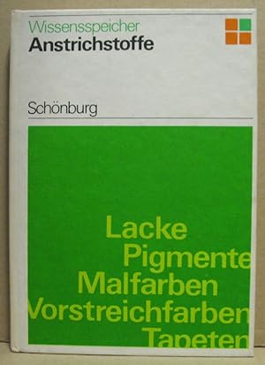 Bild des Verkufers fr Anstrichstoffe. Pigmente, Tapeten und Folien, Malfarben. (Wissensspeicher) zum Verkauf von Nicoline Thieme