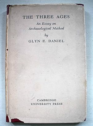 The Three Ages An Essay on Archaeological Method. First edition.