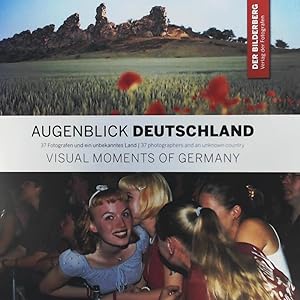Seller image for Augenblick Deutschland: 37 Fotografen und ein unbekanntes Land, Visual Moments of Germany: 37 photographers and an unknown country for sale by Leserstrahl  (Preise inkl. MwSt.)