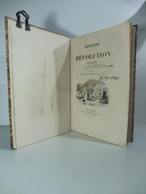 Histoire de la revolution francaise. Par F. A. Mignet illustre'e d'apres Raffet et autres celebre...