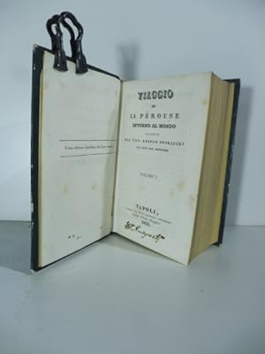 Viaggio di La Perouse intorno al mondo tradotto dal Cav. Angelo Petracchi con note del medesimo. ...