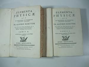 Elementa physicae quae ex philosophis aevi praesertim felicioris congessit. Fr. Aloysius Schettin...