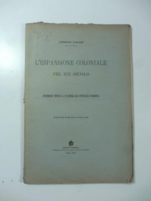 L'espansione coloniale nel XIX secolo. Conferenza tenuta il 21 aprile agli Ufficiali in Bologna