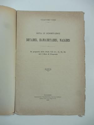 Immagine del venditore per Sopra le denominazioni dryades, hamadryades, naiades. In proposito della elegia XX del I libro di Properzio venduto da Coenobium Libreria antiquaria