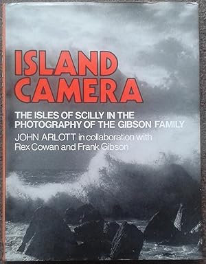 Seller image for ISLAND CAMERA. THE ISLES OF SCILLY IN THE PHOTOGRAPHY OF THE GIBSON FAMILY. for sale by Graham York Rare Books ABA ILAB