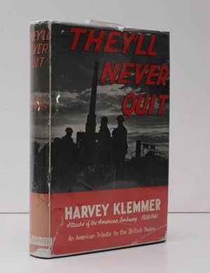 Seller image for They'll Never Quit. An American Tribute to the People of Britain. THE UK EDITION IN UNCLIPPED DUSTWRAPPER for sale by Island Books