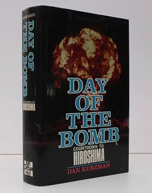 Seller image for Day of the Bomb. Countdown to Hiroshima. [First US Edition]. NEAR FINE COPY IN UNCLIPPED DUSTWRAPPER for sale by Island Books